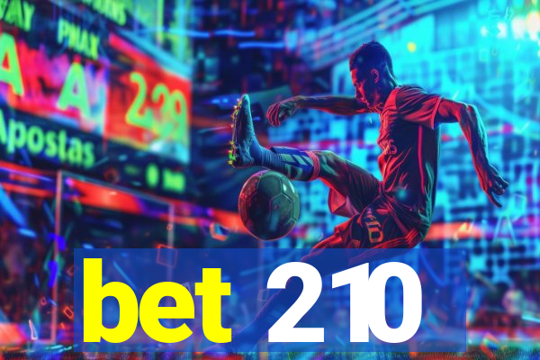 bet 210
